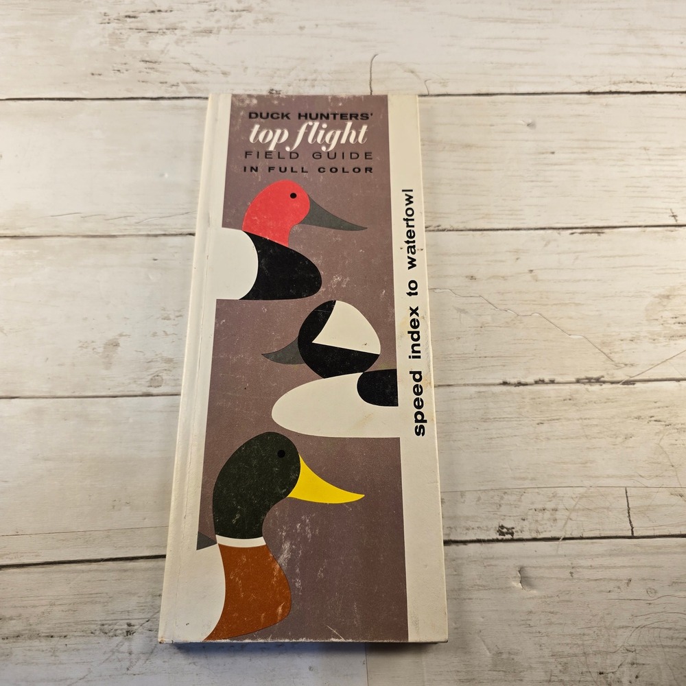 Vintage 1968 Duck Hunters Top Flight Field Guide Waterfowl Identification Book